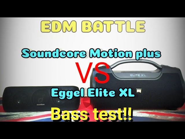 Eggel Elite Xl VS Soundcore motion plus 