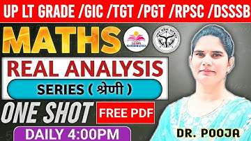 Real Analysis(वास्तविक विश्लेषण)/Series/LT Grade/GIC/TGT & PGT/GIC/Theory + MCQs/Class-3/By Dr Pooja