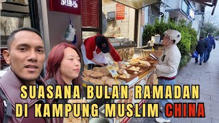 BUKA PUASA BERSAMA ISTRI DI KAMPUNG MUSLIM CHINA 🇨🇳 