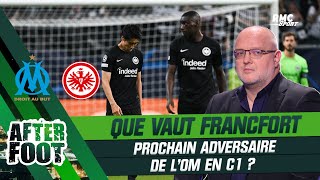 OM - Francfort : Que vaut le prochain adversaire de l'OM en Ligue des champions ?