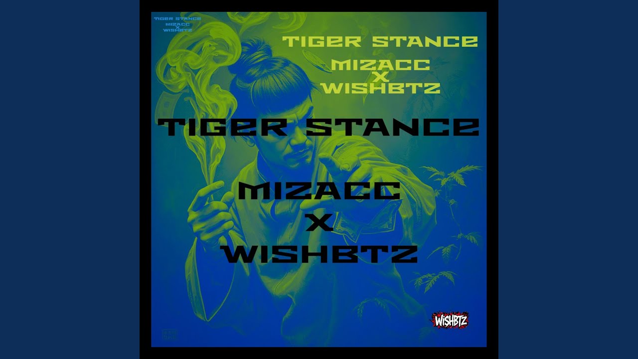 Tiger Stance (feat. MIZACC & WISHBTZ)