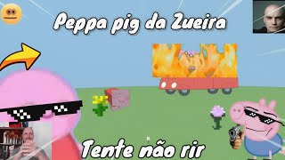 🔴 Tente não rir com a Peppa pig da Zueira 🔥 ( compilado memes kk🤣 )