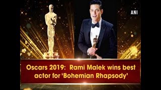 Oscars 2019:  Rami Malek wins best actor for ‘Bohemian Rhapsody’