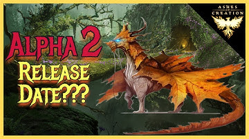 When is ALPHA 2?! | Ashes of Creation