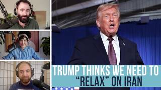 Trump Says "Relax" On Iran; The New Graham Platner Scandal - EVEN MORE NEWS
