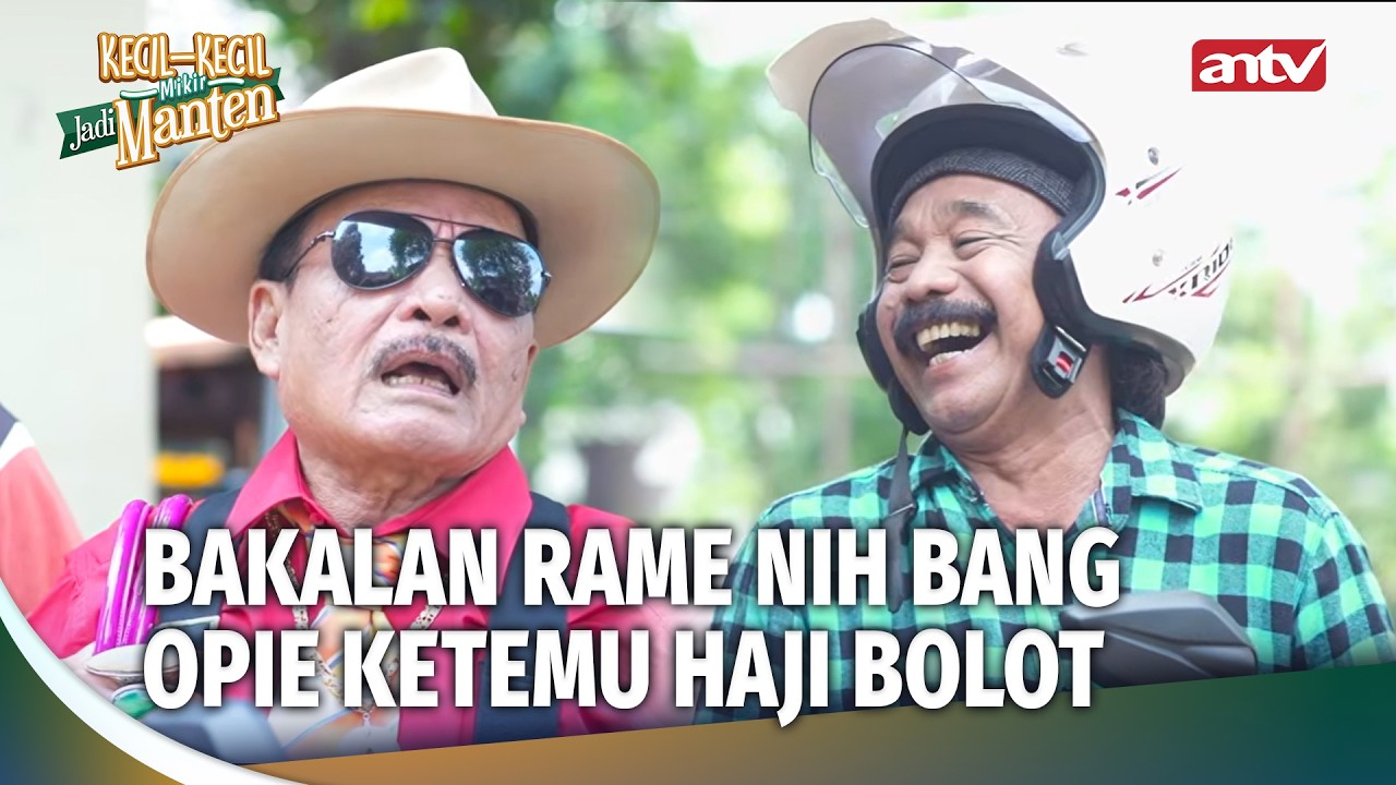 Cari Bini Haji Bolot Yang Ilang | Kecil-Kecil Mikir Jadi Manten Eps 114 Full