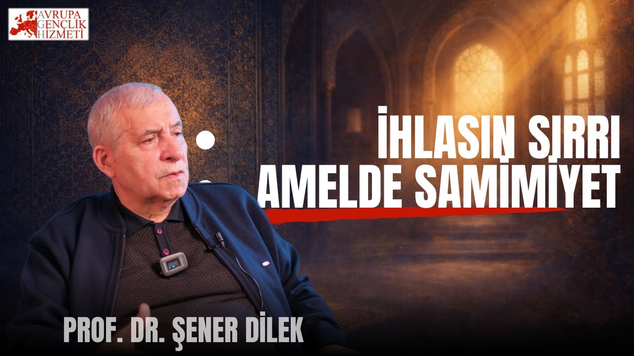 Prof. Dr. Şener Dilek | İhlasın sırrı, amelde samimiyet | AGH Uhuvvet Programı Almanya 2025