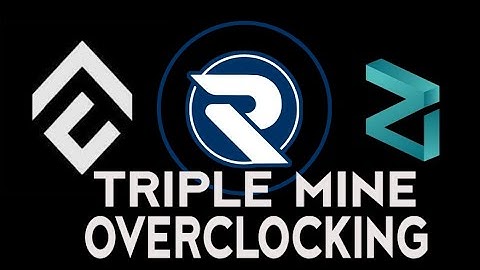 How to Triple mine Conflux, Radiant, Zilliqa, and overclock settings
