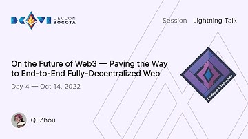 On the Future of Web3 — Paving the Way to End-to-End Fully-Decentralized Web by Qi Zhou