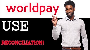 How To Use WorldPay Reconciliation (2025)