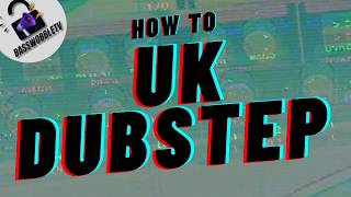 UK DUBSTEP FROM SCRATCH - PRO LEVEL MIXDOWN METHOD
