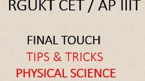 FINAL TOUCH PHYSICAL SCIENCE ALL CONCEPTS   |  RGUKT Exam Special