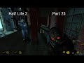 Half life 2 update playthrough part 23 halflife2 halflife playthrough