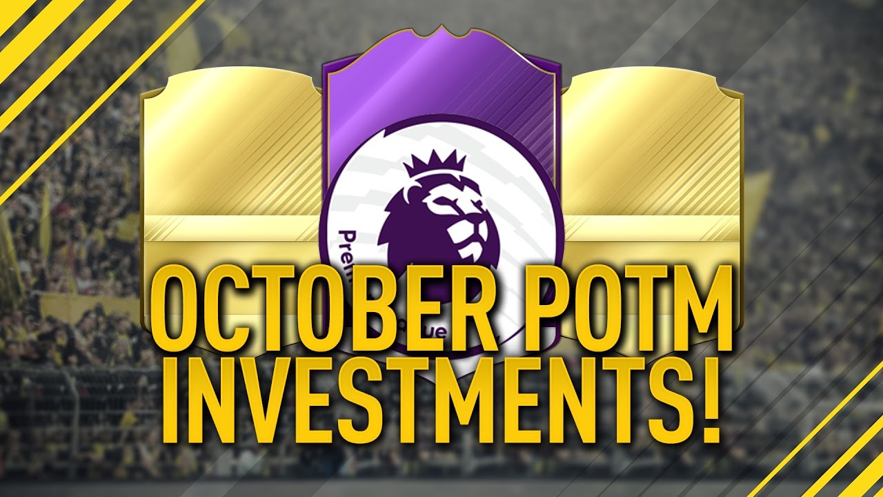 FIFA 17: LAST MINUTE OCTOBER POTM INVESTMENTS! LOWER RISK INVESTMENTS! POTM!