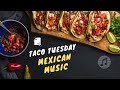 Taco Tuesday Mexican Background Music