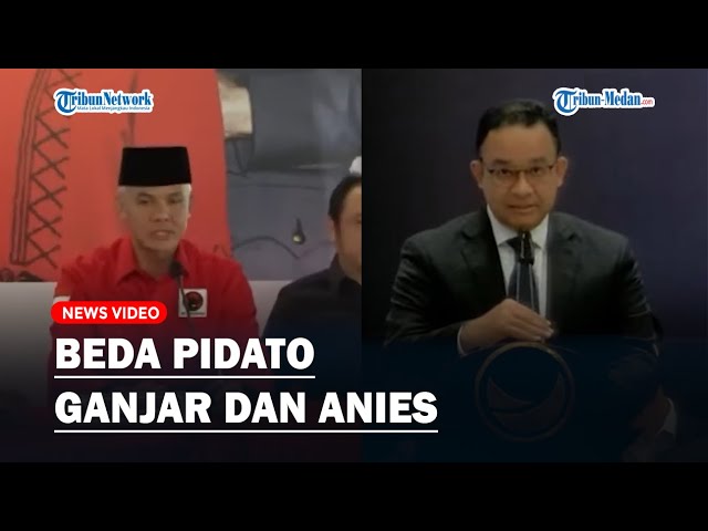 PERBEDAAN Pidato Ganjar Pranowo VS Anies Baswedan saat Diusung Menjadi Calon Presiden class=