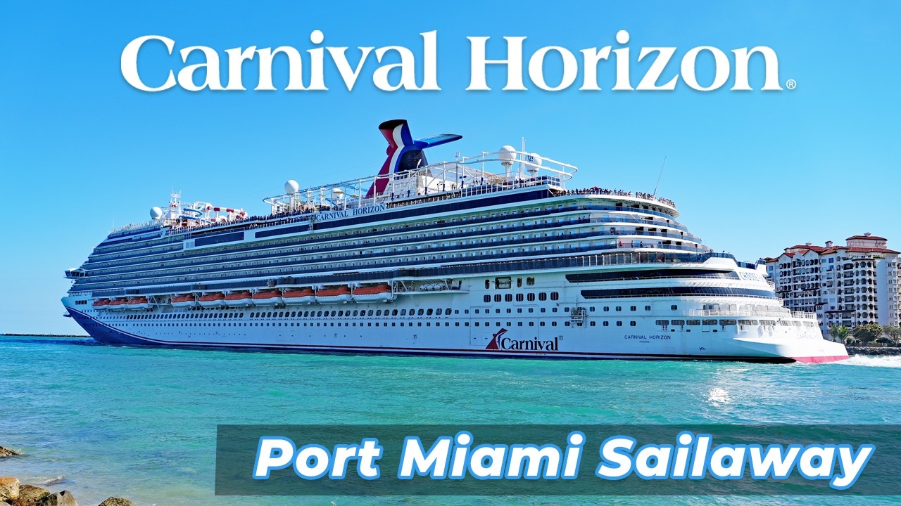 Carnival Horizon | Port Miami Sailaway