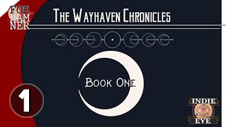 Wayhaven Chronicles: Book One | playthrough PART 1 | chapter 1