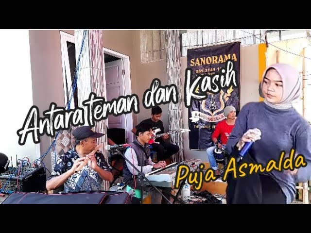 #sanorama  ANTARA TEMAN DAN KASIH - PUJA ASMALDA class=