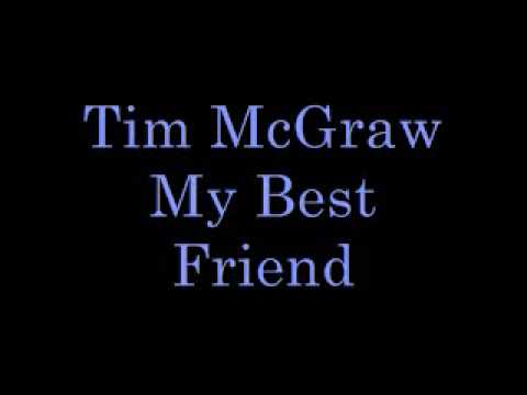 Tim McGraw My Best Friend Lyrics