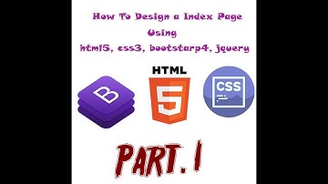 How to Design Index Page Using bootstrap 4, html5 ,css3 and jQuery || (Part-01)||