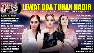 lagu Rohani Anggi Marito \u0026 Melitha Sidabutar \u0026 Regina Pangkerego Full Album (Lirik) Terbaik 2023