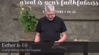Esther 6-10  God Working Out His Purpose