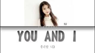 IU - You & I (너랑 나) [Easy Lyrics/Color Coded/Eng]