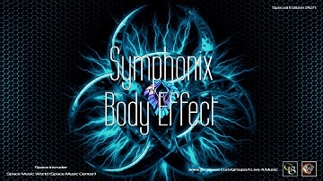✯ Symphonix - Body Effect (Extended Master Mix. by: Space Intruder) edit.2k21