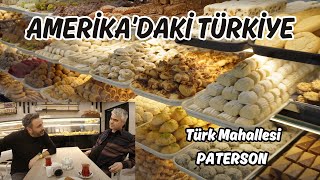 Amerika'daki Türkiye. Paterson, New Jersey. Burada yok yok.