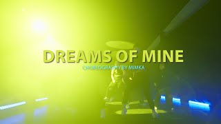 Dreams Of Mine | MIMKA Choreography | 2024