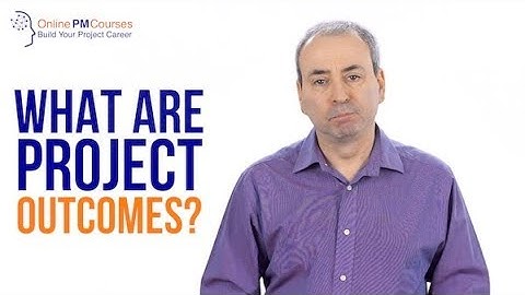 What are Project Outcomes? And how are they different from outputs or objectives?
