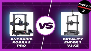 Creality Ender 3 V3 KE VS Anycubic Kobra 2 PRO