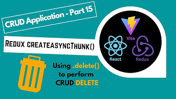 Part 15 - React Redux Tutorial 2025: using Delete “Thunk” to perform Async CRUD Operations