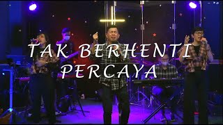 Tak Berhenti Percaya - Ps. Marlon Bolung