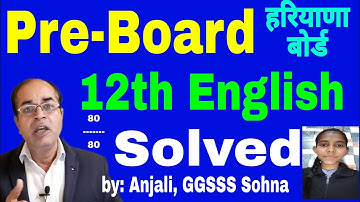 pre board class 12 english hbse 2023 solved by Anjali Vijay Kumar