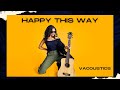 Vacoustics  happy this way  official lyric i originals