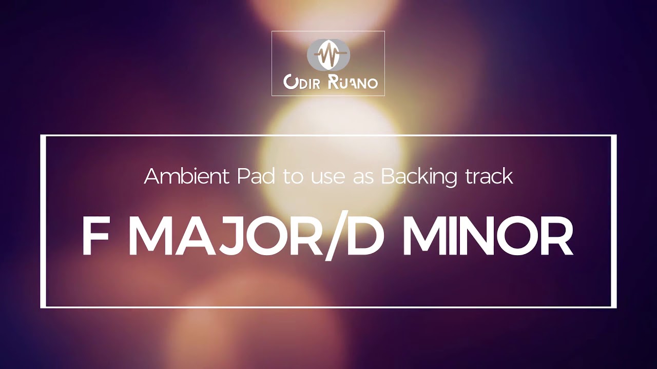 YouTube에서 F Major/D Minor - Ambient Pad - Odir Ruano 보기 YouTube에서 F Major/D Minor - Ambient Pad - Odir Ruano 보기