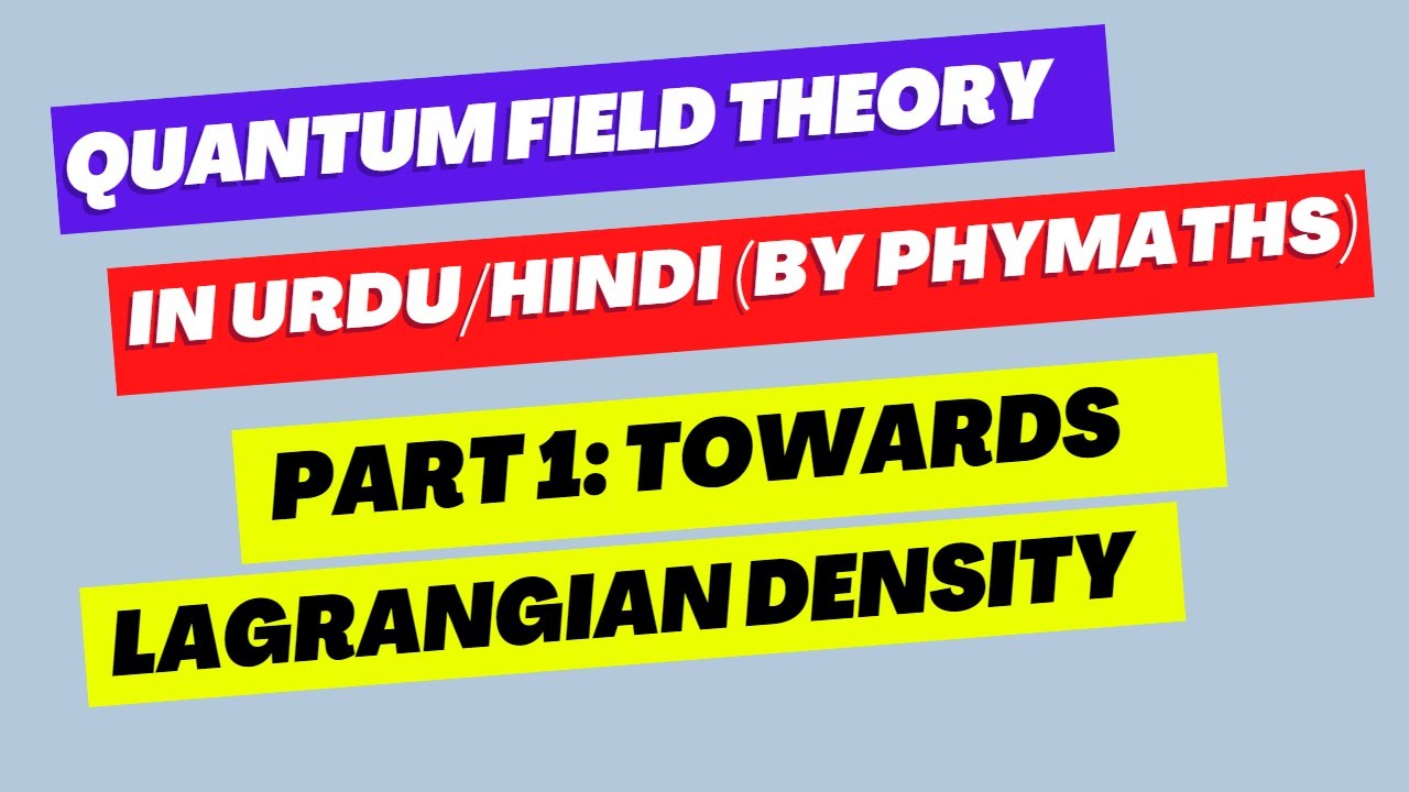 Quantum Field Theory || Part 1 - YouTube