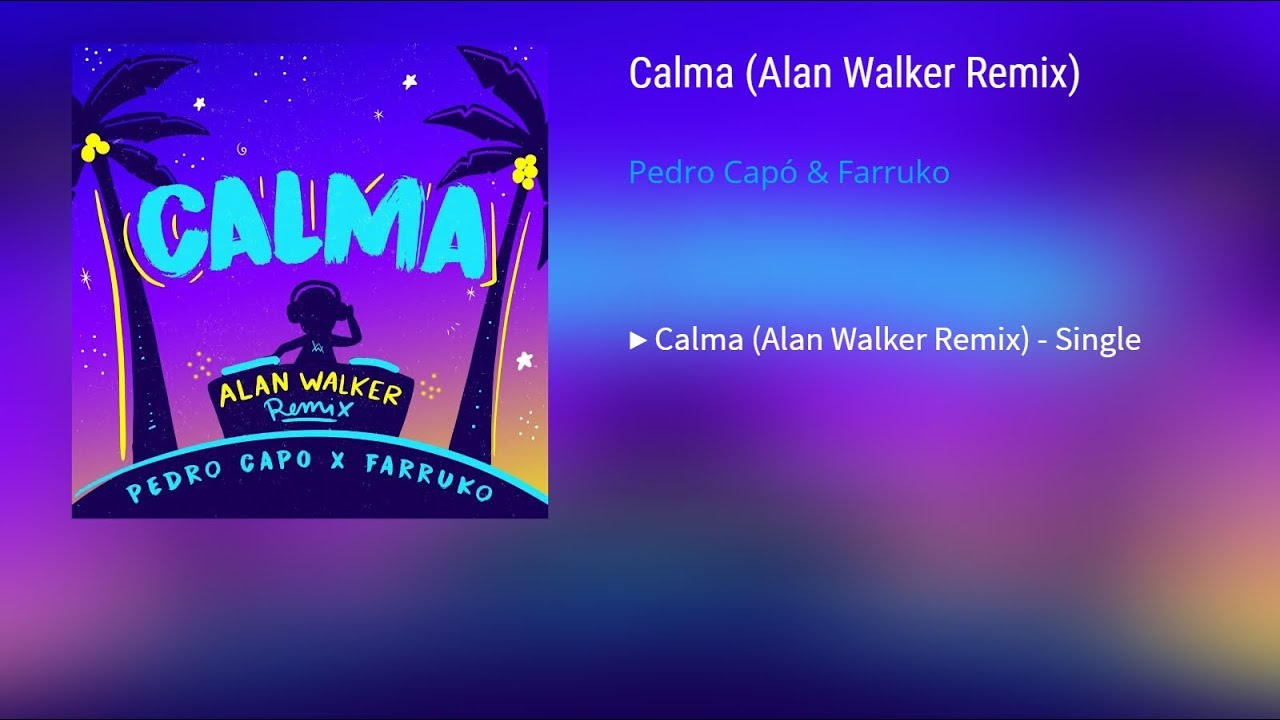 Pedro Capo Calma Alan Walker Remix