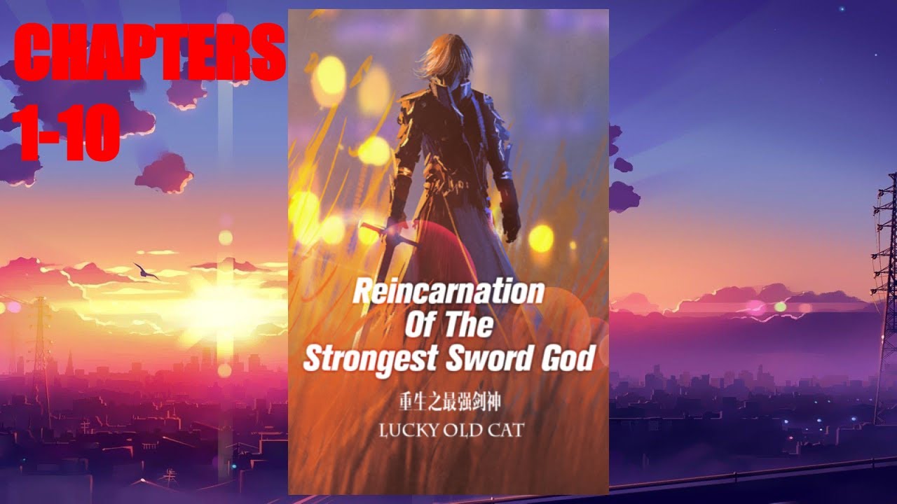 Reincarnation of the Strongest Sword God AudioBook - Chapters 1-10: By