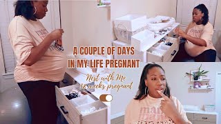 NEST WITH ME / baby dresser organization, doctors appt, stress test / 38 WEEKS PREGNANT