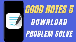 Good Notes 5 App Download Problem Solve | How To Good Notes Not Install Problem Solved