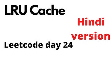 LRU cache | Leetcode 146 | Hindi