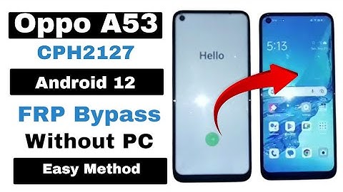 Oppo A53 (CPH2127) frp bypass Without PC