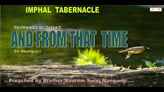 AND FROM THAT TIME, 23-0924E(Sun.),(in Manipuri); Preached by Brother Naorem Suraj Mangang