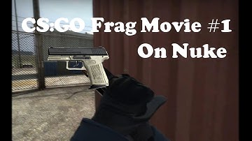 CS GO Frag movie nuke ace #1 Teaser