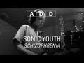 Schizophrenia by Sonic Youth