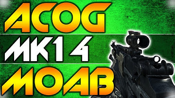 "MOAB w/ACOG MK14" - MW3 - MOAB Mondays #2