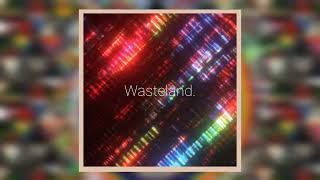 Wasteland - Electronic beat @BabyStarFace